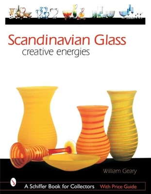 Scandinavian Glass: Creative Energies by William L. Geary (English) Hardcover Bo