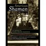 AMERICAN SHAMAN: AN ODYSSEY OF GLOBAL HEALING TRADITIONS