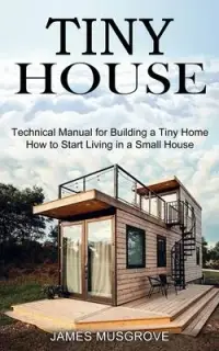 在飛比找博客來優惠-Tiny House: How to Start Livin