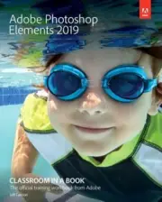 Adobe Photoshop Elements 2019 Classroom in a Book by John Evans: New