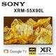 【澄名影音展場】SONY XRM-55X90L 55吋 4K HDR智慧液晶電視 公司貨保固2年 基本安裝 另有XRM-65X90L