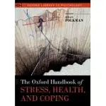 THE OXFORD HANDBOOK OF STRESS, HEALTH, AND COPING