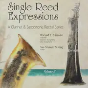 Single Reed Expressions: A Clarinet & Sax Recital Vol. 5 -Various CD