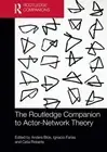 The Routledge Companion to Actor-Network Theory by Anders Blok