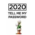 TELL ME MY PASSWORD: PASSWORD TRACKER NOTEBOOK PASSWORD BOOK, MORDERN PASSWORD KEEPER, PASSWORD TRACKER PASSWORD LOGBOOK AND INTERNET PASSW