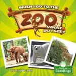 WHEN I GO TO THE ZOO, WHAT DO I SEE?