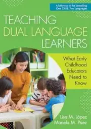 Teaching Dual Language Learners: What - Paperback, by Lopez Ph.D. Lisa; - New h