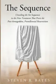 The Sequence: Unveiling the Six Sequences in the New Testament That Prove the Po