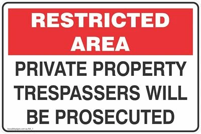 Restricted Area Private Property Trespassers will be Prosecuted Safety Signs and