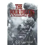 THE FOUR DEUCES: A KOREAN WAR STORY