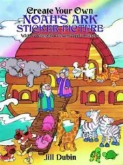 CREATE YOUR OWN NOAH'S ARK STICKER PICTURE: WITH 52 REUSABLE By Jill Dubin *NEW*