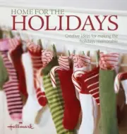 Home for the Holidays: Creative Ideas for M- hardcover, 9781934533017, King, new