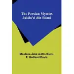 THE PERSIAN MYSTICS JALáLU’D-DíN RúMí