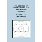 COMPLEXITY OF LATTICE PROBLEMS: A CRYPTOGRAPHIC PERSPECTIVE