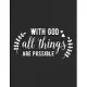 With God All Things Are Possible: Gratitude Journal to Practice Mindfulness and Positivity for Christians Praise Jesus