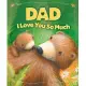 Dad, I Love You So Much