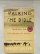 【書寶二手書T2／宗教_C2B】Walking The Bible: A Journey By Land Through The Five Books Of Moses_Feiler, Bruce S.