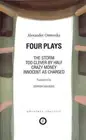 Ostrovsky: Four Plays: Too Clever by Half; Crazy Money; Innocent as Charged; the