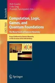 Computation, Logic, Games, and Quantum Foundations - The Many Facets of Samson A