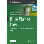 BLUE PLANET LAW: THE ECOLOGY OF OUR ECONOMIC AND TECHNOLOGICAL WORLD