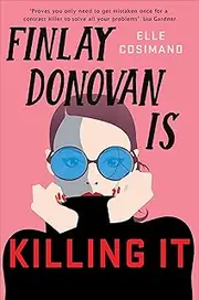 Finlay Donovan Is Killing It: Could being mistaken for a hitwoman solve everything?