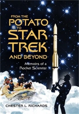 From The Potato to Star Trek and Beyond: Memoirs of a Rocket Scientist (Hardback