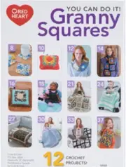 Crochet Pattern Book You CAN Do It Learn GRANNY SQUARES ~ 12 Designs
