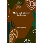 MYTH AND SCIENCE; AN ESSAY