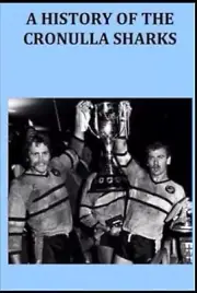 CRONULLA SHARKS HISTORY NRL RUGBY BOOK, BARGAIN,NEW, BEST SELLER,3