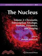 在飛比找三民網路書店優惠-The Nucleus: Chromatin, Transc