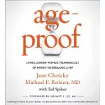 AGEPROOF: LIVING LONGER WITHOUT RUNNING OUT OF MONEY OR BREAKING A HIP: LIBRARY EDITION