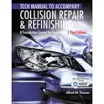 COLLISION REPAIR AND REFINISHING TECH MANUAL: A FOUNDATION COURSE FOR TECHNICIANS