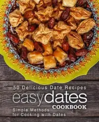 在飛比找博客來優惠-Easy Dates Cookbook: 50 Delici