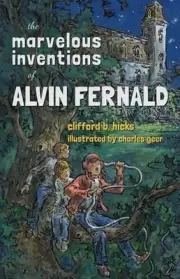 The Marvelous Inventions of Alvin Fernald by Clifford B. Hicks (English) Paperba