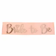 Rose Gold Bride To Be Team Bride To Be Sash Sashes Hens Night Party Wedding Bridal 18 Types Bridesmaid