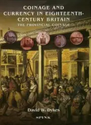 Coinage and Currency in Eighteenth Century Britain: The Provincial Coinage