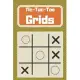 Tic-Tac-Toe Grids: Blank Tic Tac Toe Games (For Kids and Adults)