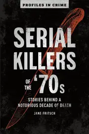 Serial Killers Of The 70s