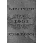 LIMITED EDITION 1964: FUNNY BIRTHDAY GIFT IDEAS FOR HIM HER HUSBAND WIFE MOM DAD / BORN IN 1964 FOR MEN WOMEN /BLANK LINED JOURNAL NOTEBOOK