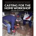 CASTING FOR THE HOME WORKSHOP