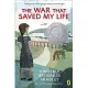 The War That Saved My Life