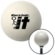 Black When In Doubt Ivory Shift Knob with M16x1.5 Insert parts amp hotrod hemi
