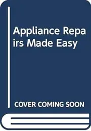 Appliance Repairs Made Easy