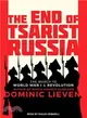 The End of Tsarist Russia ― The March to World War I and Revolution
