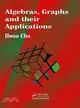 Algebras, Graphs and Their Applications