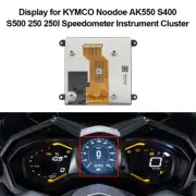 For KYMCO Noodoe AK550 S400 S500 250 250I Speedometer Instrument Cluster Display