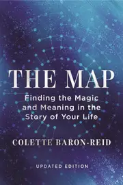 The Map: Finding the Magic and Meaning in the Story of Your Life
