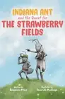 Benjamin Price Indiana Ant and the Quest for the Strawberry Fields (Paperback)