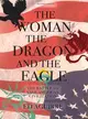 The Woman, the Dragon, and the Eagle ― The Battle to Save American Civilization