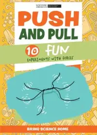 在飛比找博客來優惠-Push and Pull: 10 Fun Experime